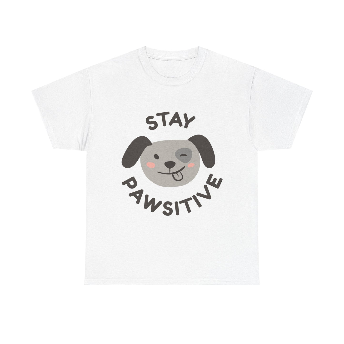 Stay Pawsitive T-Shirt