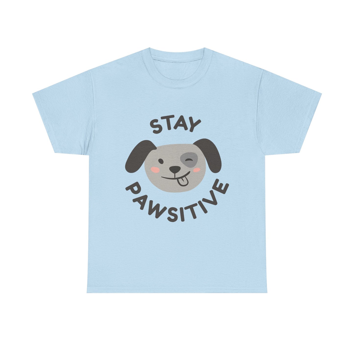Stay Pawsitive T-Shirt